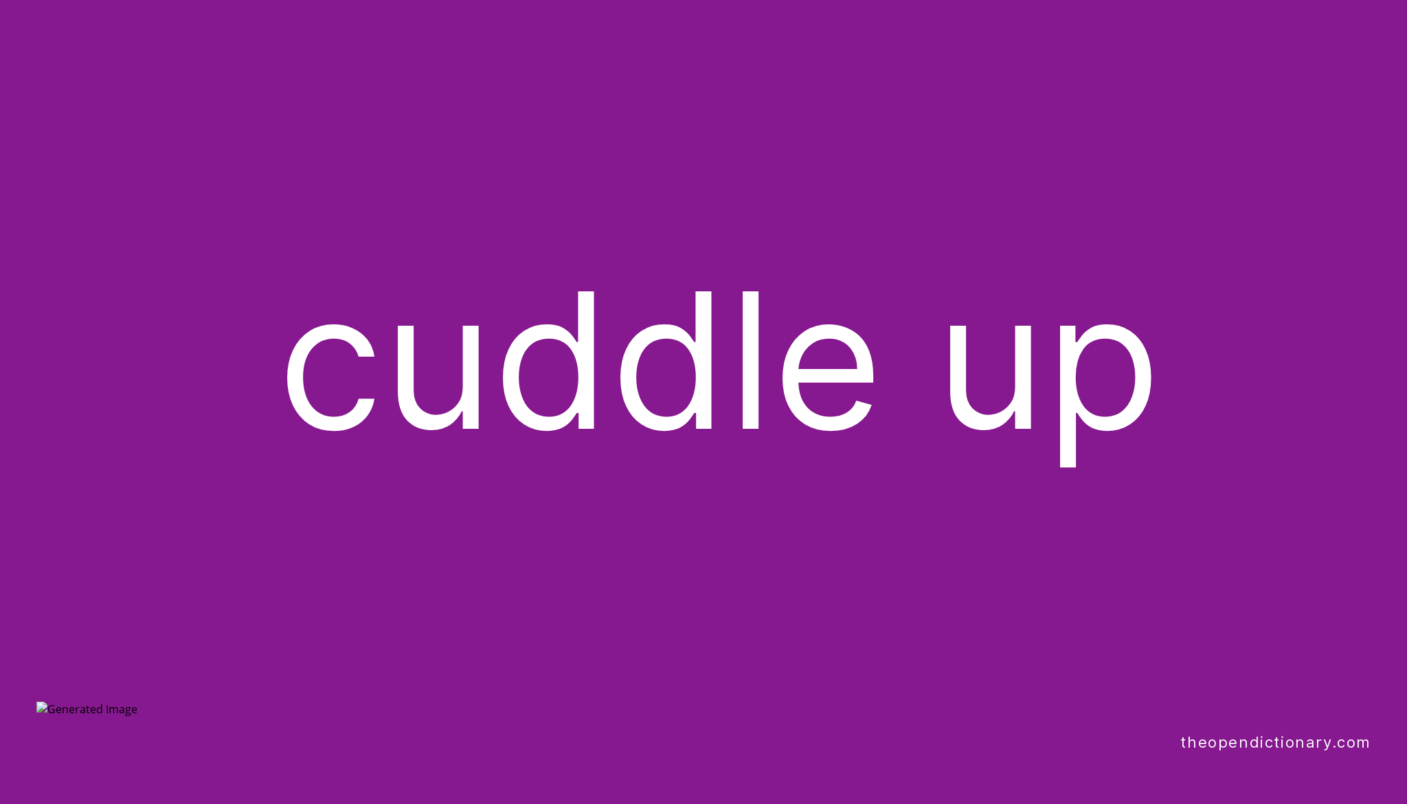 cuddle-up-phrasal-verb-cuddle-up-definition-meaning-and-example